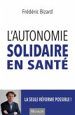 L'autonomie solidaire en sante (eBook, ePUB)
