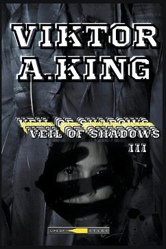 Veil of Shadows III - King, Viktor A.