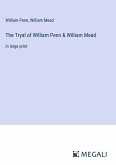 The Tryal of William Penn & William Mead