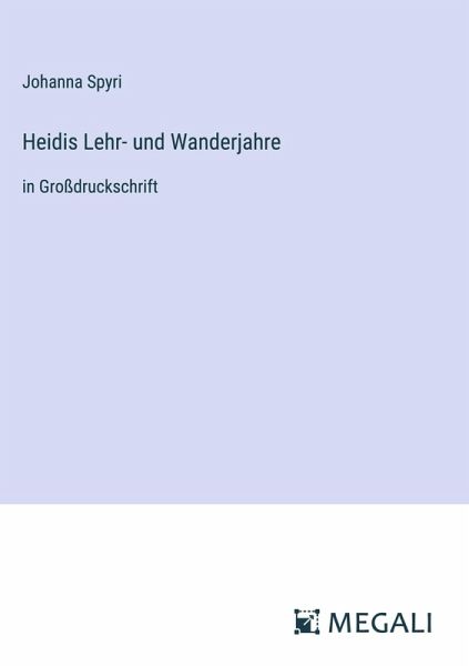 Heidis Lehr- und Wanderjahre