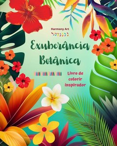 Cover Exuberância botânica - Livro de colorir inspirador - Poderosos desenhos de plantas e flores para celebrar a vida