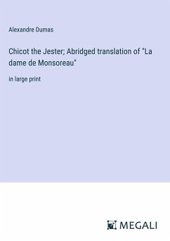 Chicot the Jester; Abridged translation of 