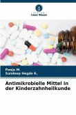 Antimikrobielle Mittel in der Kinderzahnheilkunde