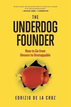 The Underdog Founder - de La Cruz, Edrizio