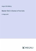 Master Olof; A Drama in Five Acts