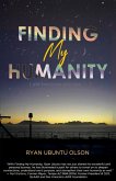 Finding My Humanity Finding My Humanity