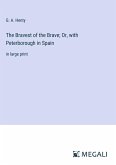 The Bravest of the Brave; Or, with Peterborough in Spain