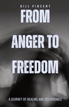 From Anger to Freedom - Vincent, Bill