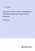 Poets of the South; A Series of Biographical and Critical Studies With Typical Poems, Annotated