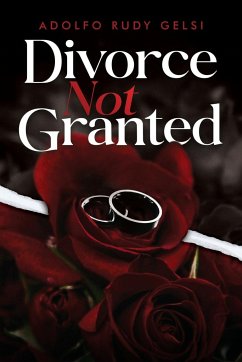 Divorce Not Granted - Gelsi, Adolfo Rudy