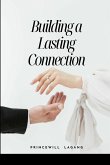 Building a Lasting Connection