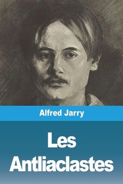 Les Antliaclastes - Jarry, Alfred