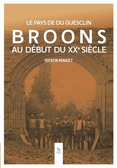 BROONS AU DEBUT DU XX SIECLE (eBook, PDF) - Renault, Quentin