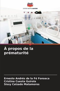 À propos de la prématurité - de la Fé Fonseca, Ernesto Andrés;Cuesta Guirola, Cristina;Calzado Matamoros, Sissy