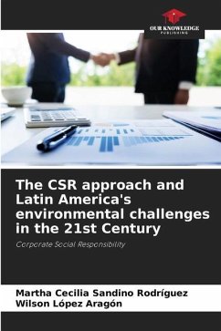 The CSR approach and Latin America's environmental challenges in the 21st Century - Sandino Rodríguez, Martha Cecilia;Lopez Aragon, Wilson