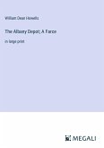 The Albany Depot; A Farce