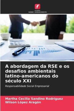 A abordagem da RSE e os desafios ambientais latino-americanos do século XXI - Sandino Rodríguez, Martha Cecilia;Lopez Aragon, Wilson