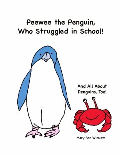 Peewee the Penguin, Who Struggled in School - Winslow, Mary Ann