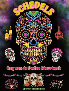 Schedels - Dag van de Doden Kleurboek - Verbazingwekkende mandala- en bloempatronen voor tieners en volwassenen - Editions, Colorful Spirits