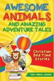 Awesome Animals and Amazing Adventure Tales