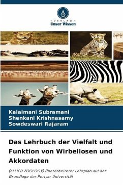 Das Lehrbuch der Vielfalt und Funktion von Wirbellosen und Akkordaten - Subramani, Kalaimani;Krishnasamy, Shenkani;Rajaram, Sowdeswari