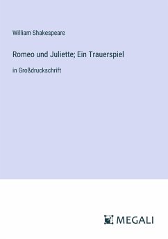 Romeo und Juliette; Ein Trauerspiel - Shakespeare, William