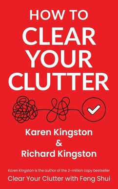 How to Clear Your Clutter - Kingston, Karen; Kingston, Richard