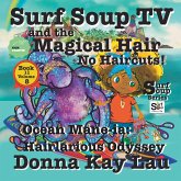 Surf Soup TV and the Magical Hair