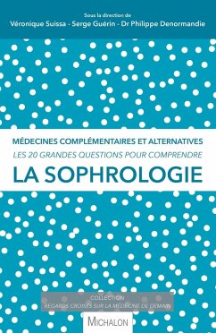 Les 20 grandes questions pour comprendre la sophrologie (eBook, ePUB) - Guerin; Suissa; Denormandie