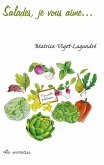 Salades, je vous aime... (eBook, ePUB)