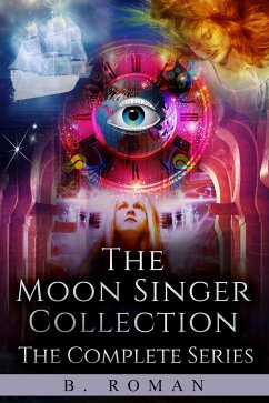 The Moon Singer Collection (eBook, ePUB) - Roman, B.