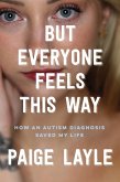 But Everyone Feels This Way (eBook, ePUB)