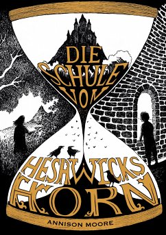 Die Schule von Heshwicks Horn (eBook, ePUB) - Moore, Annison