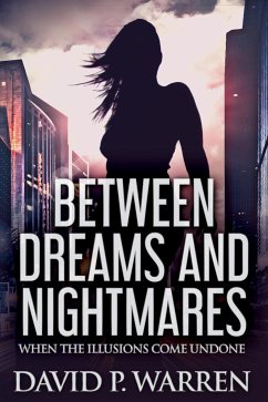 Between Dreams and Nightmares (eBook, ePUB) - P. Warren, David
