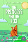 The Princess and the Fox (A Fairy Tale Chapter Book Series for Kids) (eBook, ePUB)