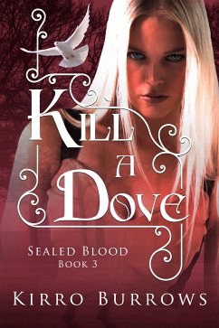 Kill A Dove (eBook, ePUB) - Burrows, Kirro