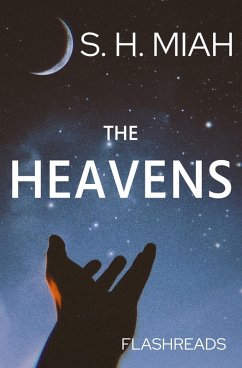 The Heavens (Flashreads) (eBook, ePUB) - Miah, S. H.