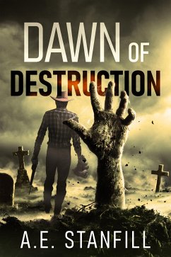 Dawn Of Destruction (eBook, ePUB) - Stanfill, A.E.