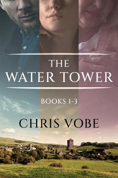 The Water Tower - Books 1-3 (eBook, ePUB) - Vobe, Chris