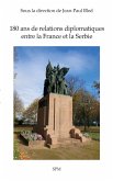 180 ans de relations diplomatiques entre la France et la Serbie (eBook, ePUB)