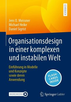 Organisationsdesign in einer komplexen und instabilen Welt (eBook, PDF) - Meissner, Jens O.; Heike, Michael; Sigrist, Daniel