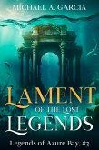 Lament of the Lost Legends (Legends of Azure Bay, #3) (eBook, ePUB)