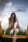 ANIMA 2.0 - Il monologo della coscienza (eBook, ePUB)