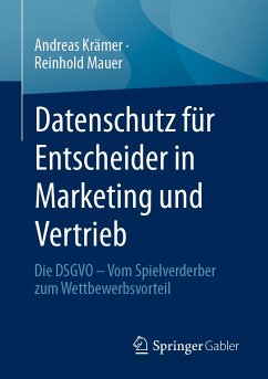 Datenschutz für Entscheider in Marketing und Vertrieb (eBook, PDF) - Krämer, Andreas; Mauer, Reinhold