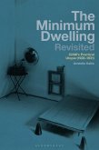 The Minimum Dwelling Revisited (eBook, ePUB) The Minimum Dwelling Revisited (eBook, ePUB)