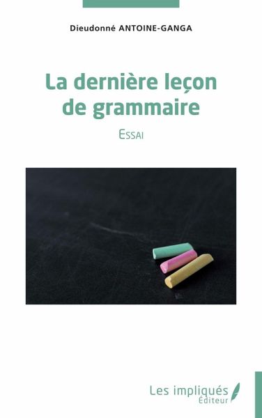 La derniere lecon de grammaire (eBook, PDF) La derniere lecon de grammaire (eBook, PDF)