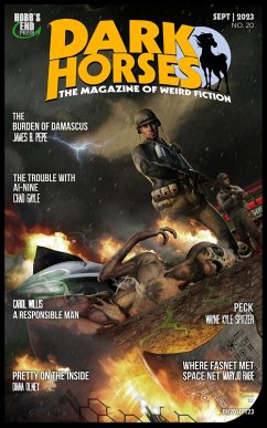 Dark Horses: The Magazine of Weird Fiction No. 20   September 2023 (Dark Horses Magazine, #20) (eBook, ePUB) - Spitzer, Wayne Kyle