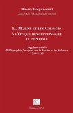 La Marine et les Colonies à l'époque révolutionnaire et impériale (eBook, ePUB)