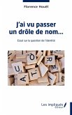 J'ai vu passer un drole de nom (eBook, PDF) J'ai vu passer un drole de nom (eBook, PDF)