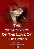 Metaphysics Of The Love Of The Sexes (eBook, ePUB) Metaphysics Of The Love Of The Sexes (eBook, ePUB)